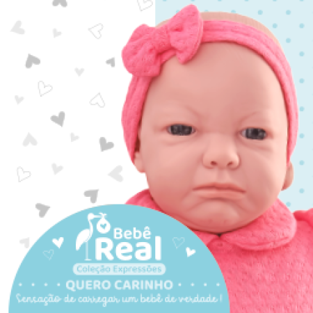 BEBE REAL EXPRESSOES - QUERO CARINHO